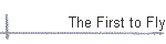 The First to Fly